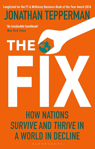 The Fix How Nations Survive and Thrive in a World in Decline